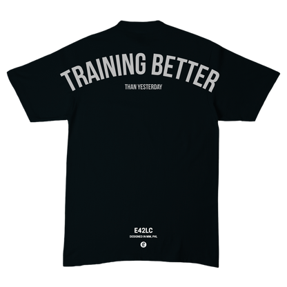 Training Better Than Yesterday Tee