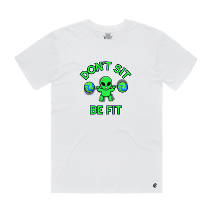 Don't Sit, Be Fit Tee