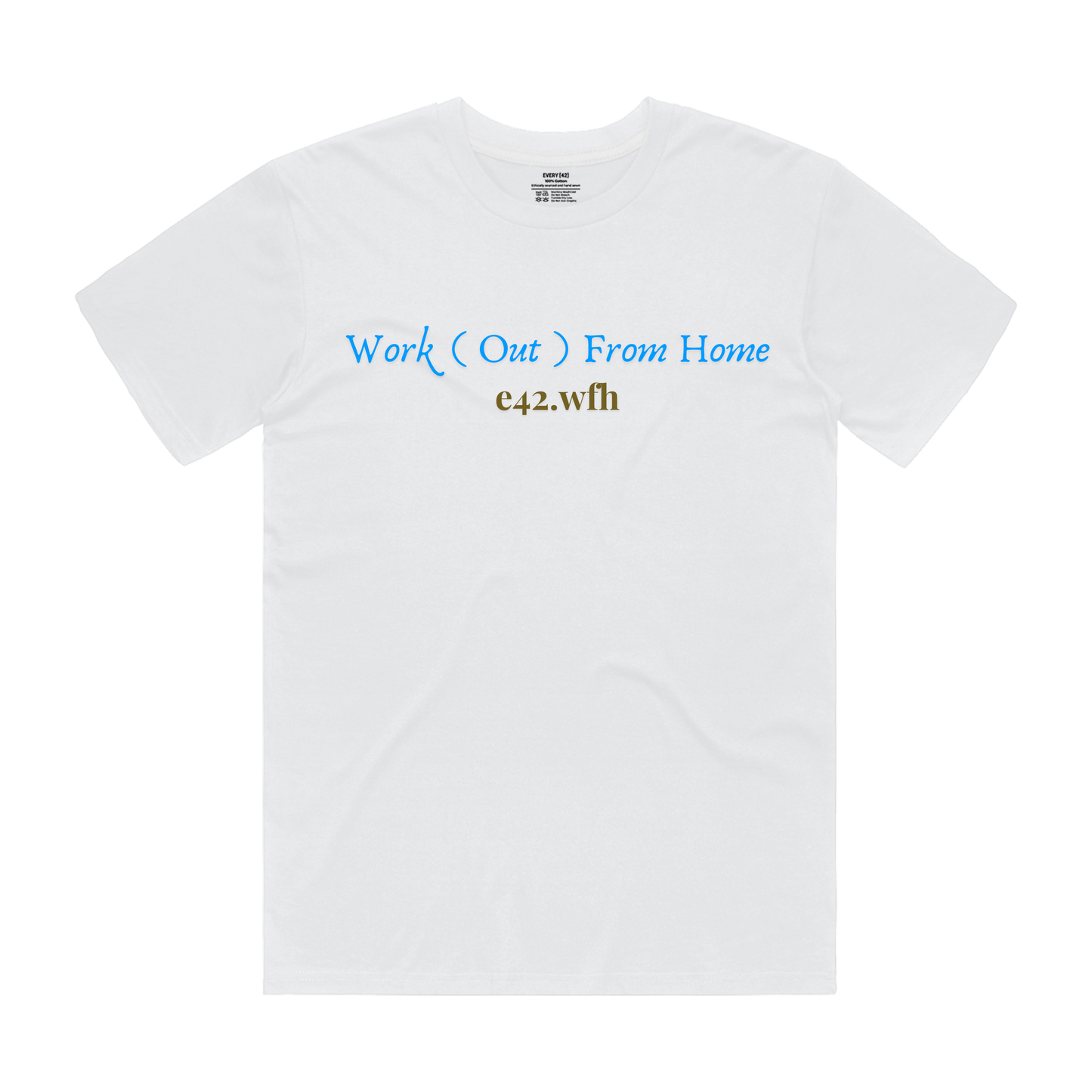 EVERY42 Work(out) from Home Tee