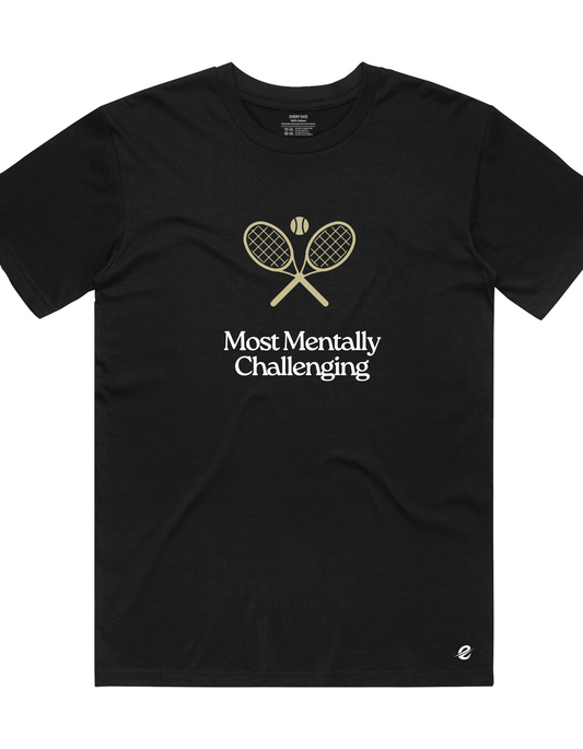 Most Mentally Challenging Tee