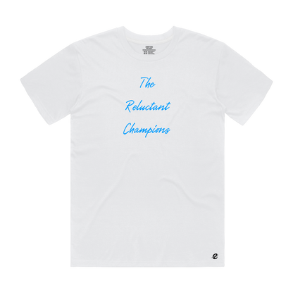 Reluctant Champions Tee