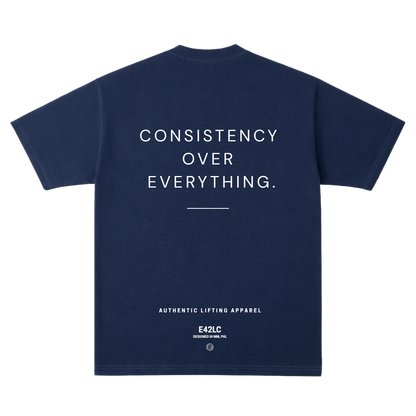 Consistency over Everything Tee