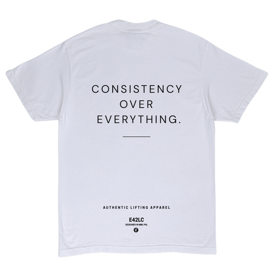 Consistency over Everything Tee