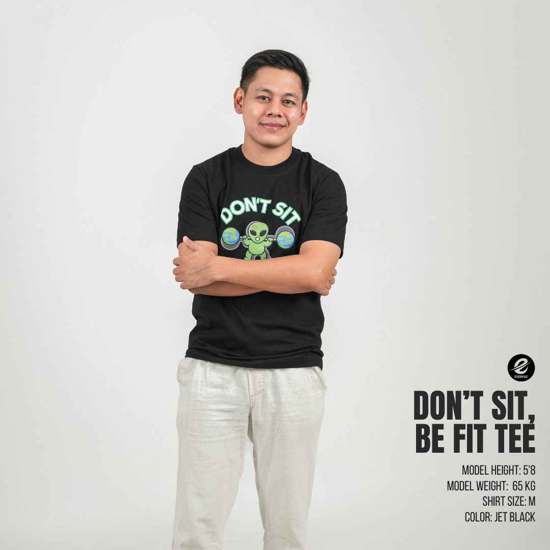 Don't Sit, Be Fit Tee